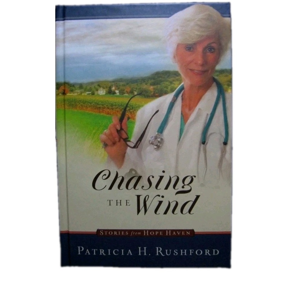 Chasing the Wind (Hope Haven #2) [Hardcover] Rushford, Patricia H.